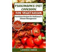 Lakeisha Owens Parkinson's Diet Cookbook for Vegetarians (Tascabile)
