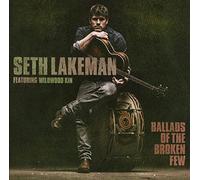 Seth Lakeman Ballads of the Broken Few: Featuring Wildwood Kin (CD) Album