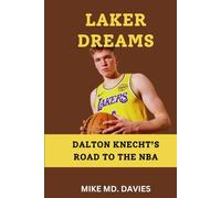 LAKER DREAMS: "DALTON KNECHT’S ROAD TO THE NBA"