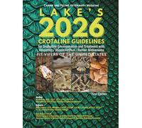 Lake's 2026 Crotaline Guidelines for Snakebite Envenomation and Treatment with VenomVet / VenomVetPlus / Rattler Antivenoms: Canine and Feline Emergency and Critical Care Veterinary Medicine