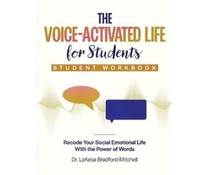 Lakesa Bradford Mitchell The Voice-Activated Life for Students (Tascabile)
