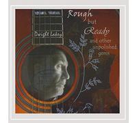 Lakey Dwight - Rough But Ready & Other Unpolished Gems