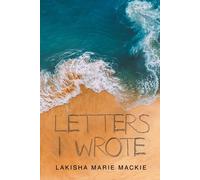 Lakisha Marie MacKie Letters I Wrote (Tascabile)
