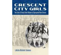 LaKisha Michelle Simmons Crescent City Girls (Tascabile)