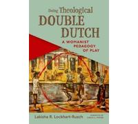 Lakisha R Lockhart-Rusch Doing Theological Double Dutch (Tascabile)