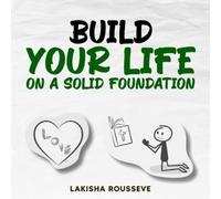 Build Your Life on A Solid Foundation
