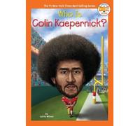 Lakita Wilson Who Is Colin Kaepernick? (Copertina rigida) Who HQ Now