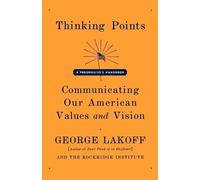 Lakoff George Thinking Points (Tascabile)