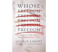 Lakoff George Whose Freedom? (Tascabile)