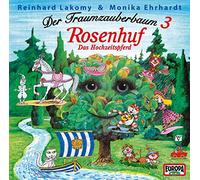 Lakomy, Reinhard - Der Traumzauberbaum 3: Rosenhuf Das Hoc
