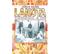 Lakota. Tradizioni e riti