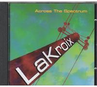 LAKROIX - ACROSS THE SPECTRUM