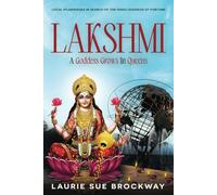 Lakshmi: A Goddess Grows in Queens: Local Pilgrimages in Search of the Hindu Goddess of Fortune
