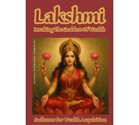 Lakshmi: Invoking The Goddess Of Wealth