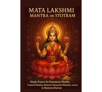 Lakshmi Mantra or Stotram - Hindu Prayer for Enormous Wealth, Control Destiny, Remove Financial Obstacle related to Business/Startup: Gain Fortune, Clear Debts, and Manifest Abundance