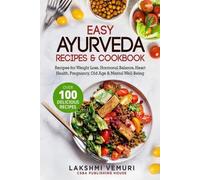Lakshmi Vemuri Easy Ayurveda Recipes & Cookbook (Tascabile)