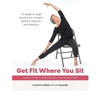 Lakshmi Voelker Get Fit Where You Sit (Tascabile)
