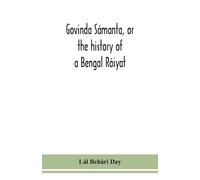 Lál Behá Govinda Sámanta, Or The History Of A Bengal (Tascabile)