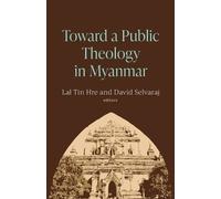 Lal Tin Hre Toward a Public Theology in Myanmar (Tascabile)