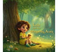 LALA AND THE WHISPERING ACORN