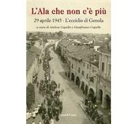 L'ala che non c'è più 29 aprile 1945. L'eccidio di Genola