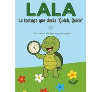 LALA: La tortuga que decía "Quick, Quick"