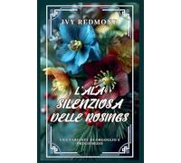 L'ala silenziosa delle Rosings: Una variante di Orgoglio e Pregiudizio