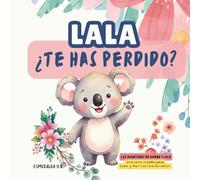 Lala ¿Te has perdido? (Libro de búsqueda para niños pequeños): Busca a Lala y a sus amigos en sus aventuras por cada página