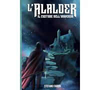 L'Alalder: Il Custode dell'Universo