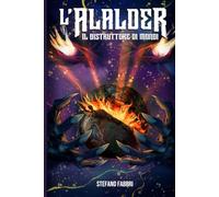 L'Alalder: Il Distruttore di Mondi