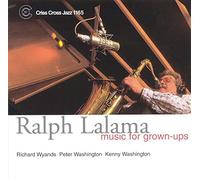 Lalama, Ralph Quartet - Music For Grown-Ups