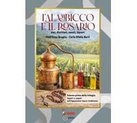 L'alambicco e il rosario. Ediz. illustrata