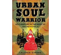 Lalania Simone Urban Soul Warrior (Tascabile)