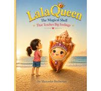 LalaQueen: The Magical Shell that Teaches Big Feelings