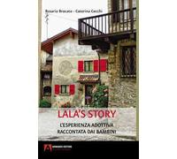 Lala's story. L'esperienza adottiva raccontata dai bambini