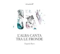 L'alba canta tra le fronde