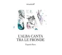 L'alba canta tra le fronde