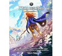 L'Alba degli Eroi 5e: Campagna di gioco di ruolo