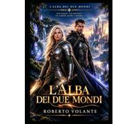 L'ALBA DEI DUE MONDI