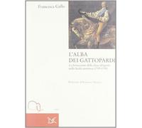 L'alba dei gattopardi. La formazione della classe dirigente nella Sicilia ...