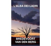 L'Alba dei Ladri: 3