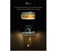 L'alba dei lumi nella scienza medica a Napoli nel bicentenario di Domenico Cotug
