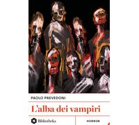 L'alba dei vampiri - Prevedoni Paolo