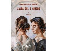 L'alba del 2 giugno [Paperback] [Sep 27, 2024] Pellizzari Rabolini, Sarah