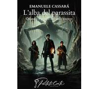 L'alba del parassita. Quando il potere del male risorge