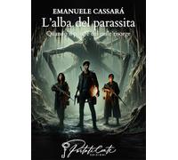 L'alba del parassita. Quando il potere del male risorge