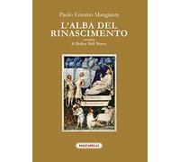 L'alba del Rinascimento ovvero il Dolce Stil Novo