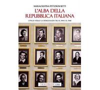 L'alba della Repubblica italiana. L’Italia verso la democrazia tra il 1944 e il 1948