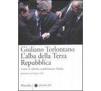 L'alba della terza Repubblica. Come le riforme cambieranno l'Italia