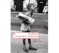 L'alba dell'antimafia. Palermo, «L'Ora» e le prime inchieste sull'«onorata società»